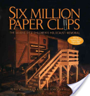 Six Million Paper Clips by Dagmar Schroeder-Hildebrand