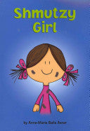 Shmutzy Girl by Anne-Marie Baila Asner