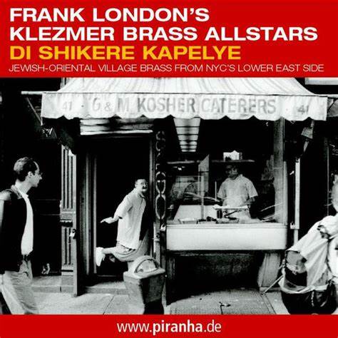 Frank London's Klezmer Brass All-Stars: Di Shikere Kapelye Jewish Oriental Village Brass from NYC Lower East Side