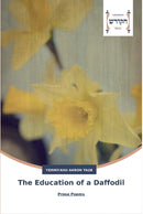 The Education of a Daffodil: Prose Poems by Yermiyahu Ahron Taub
