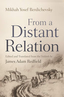 From a Distant Relation by Mikhah Yosef Berdichevsky