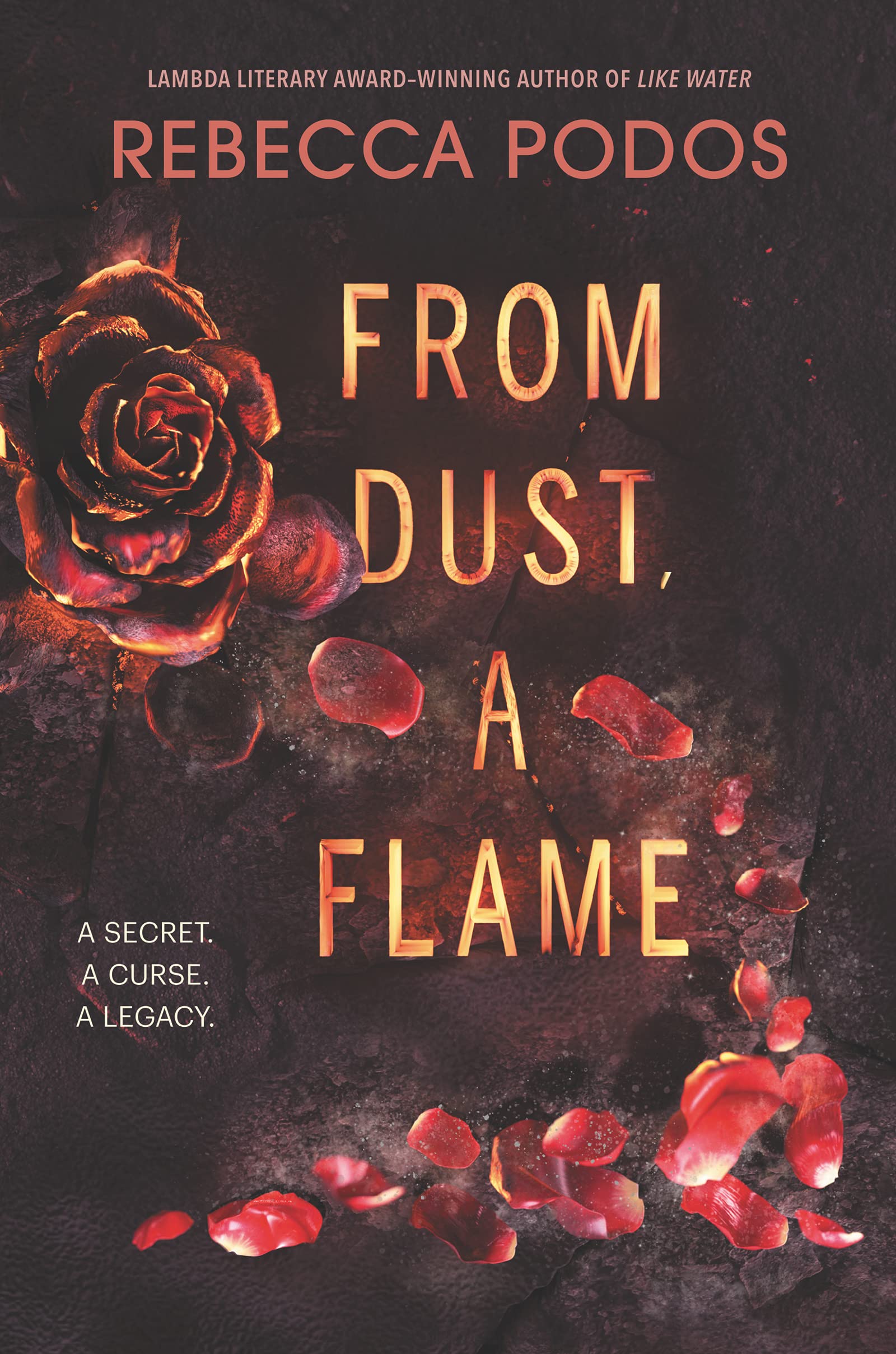 From Dust, a Flame by Rebecca Podos