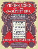 Yiddish Songs of the Gaslight Era Volume 2 by Jane Peppler