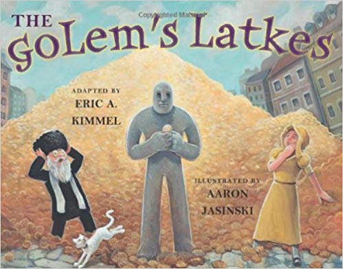 The Golem's Latkes by Kimmel Eric