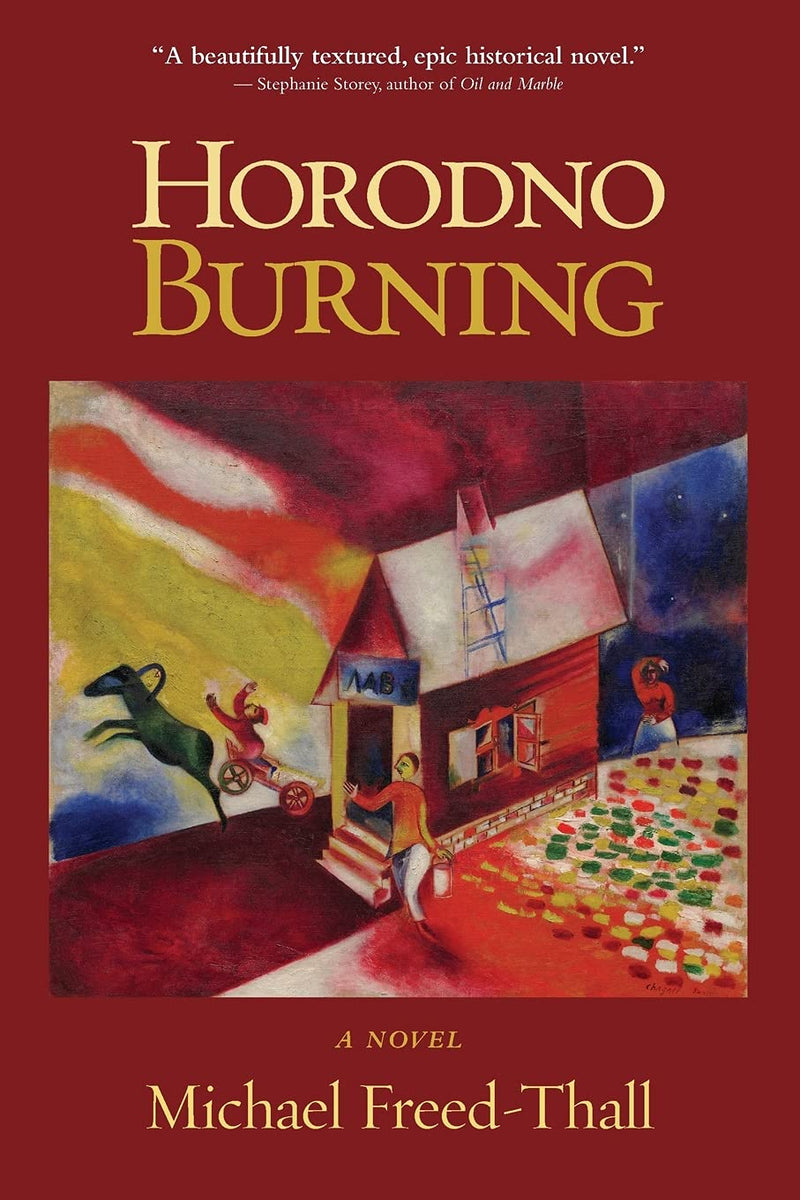 Horodno Burning by Michael Freed-Thall