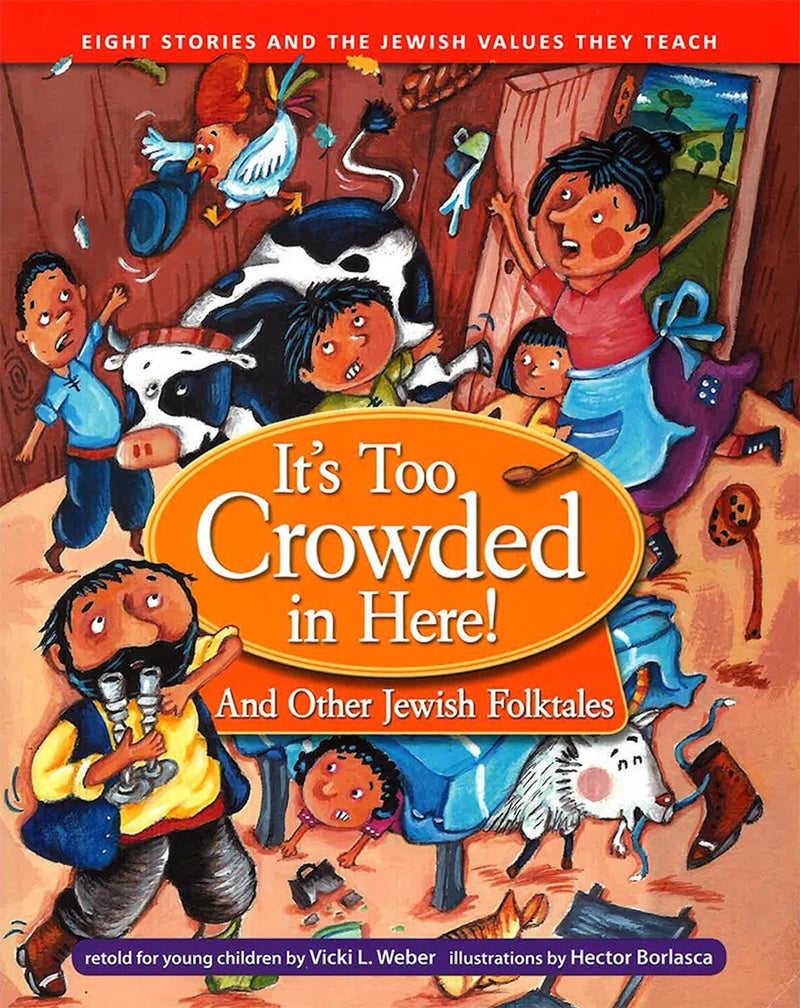 It's Too Crowded in Here! and Other Jewish Folk Tales by Vicki L. Weber