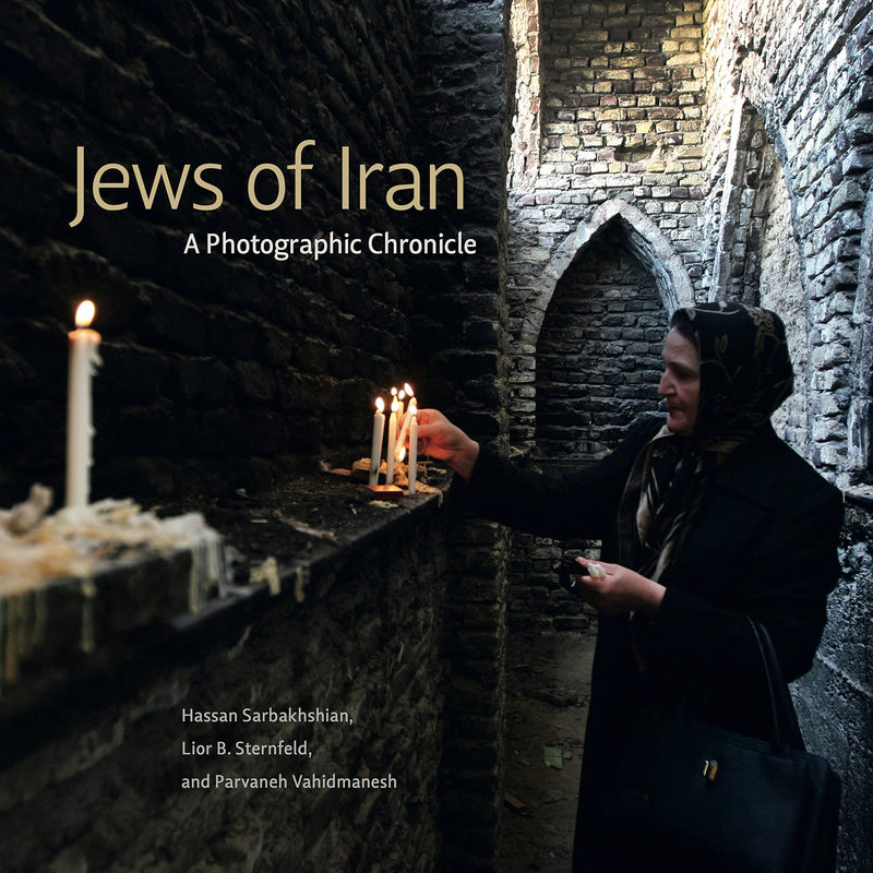 Jews of Iran: A Photographic Chronicle by Hassan Sarbakhshian (