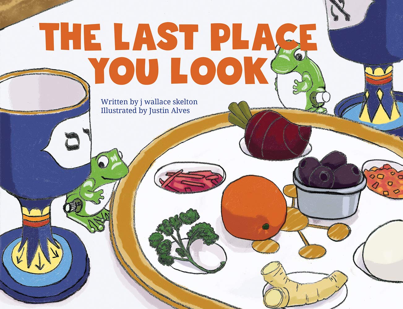 The Last Place You Look by J. Wallace Skelton