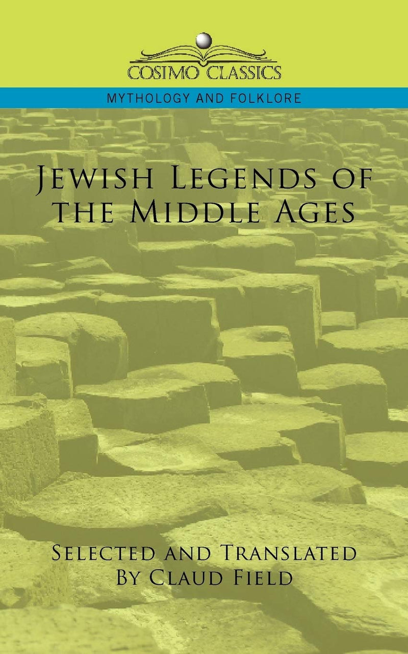 Jewish Legends of the Middle Ages by Claud Field