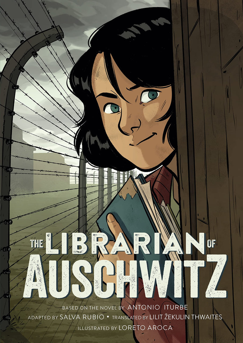 The Librarian of Auschwitz: The Graphic Novel by Antonio Iturbe, Adapted by Salva Rubio