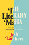 The Literary Mafia: Jews, Publishing, and Postwar American Literature by Josh Lambert