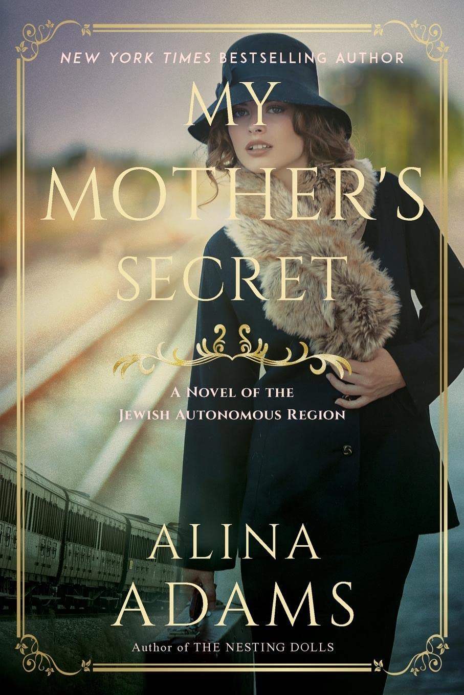 My Mother's Secret: A Novel of the Jewish Autonomous Region by Alina Adams