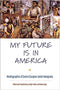 My Future Is in America: Autobiographies of Eastern European Jewish Immigrants