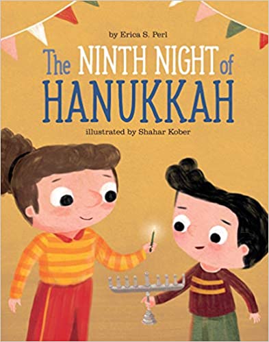 The Ninth Night of Hanukkah by Erica S. Perl