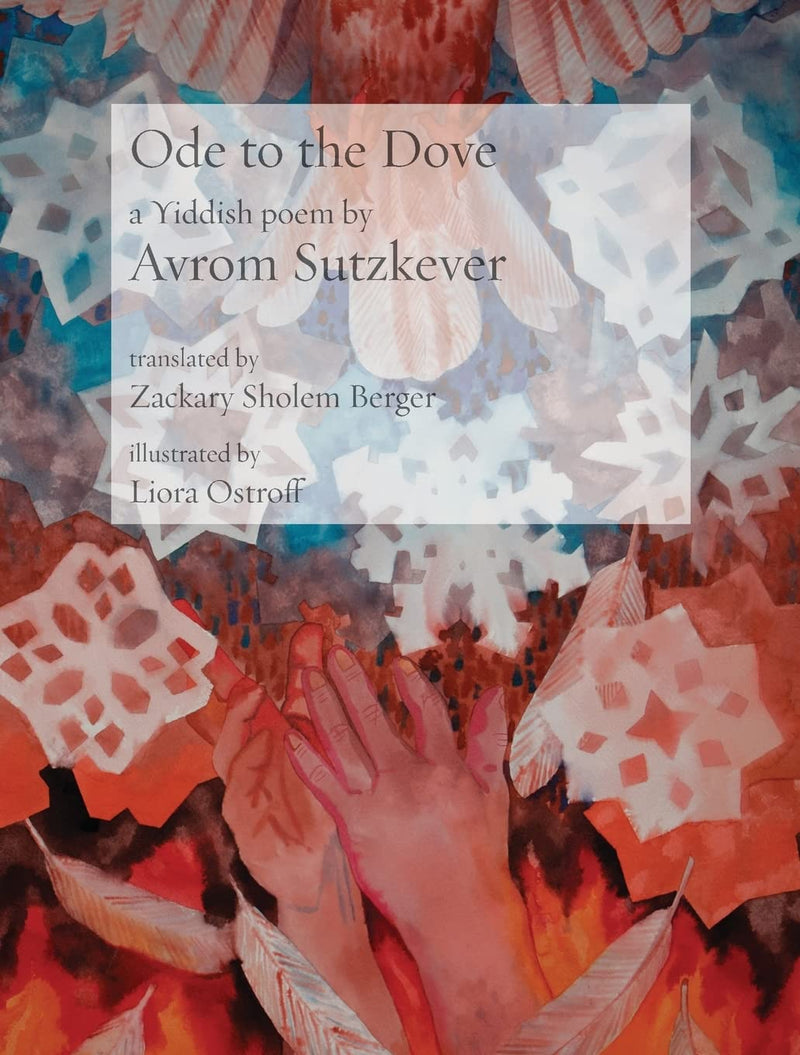 Ode to the Dove: A Yiddish poem by Abraham Sutzkever
