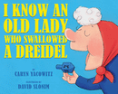 I Know an Old Lady Who Swallowed a Dreidel by Caryn Yacowitz