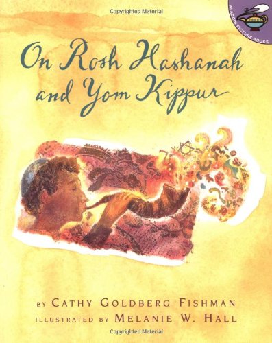 On Rosh Hashanah and Yom Kippur by Cathy Goldberg Fishman