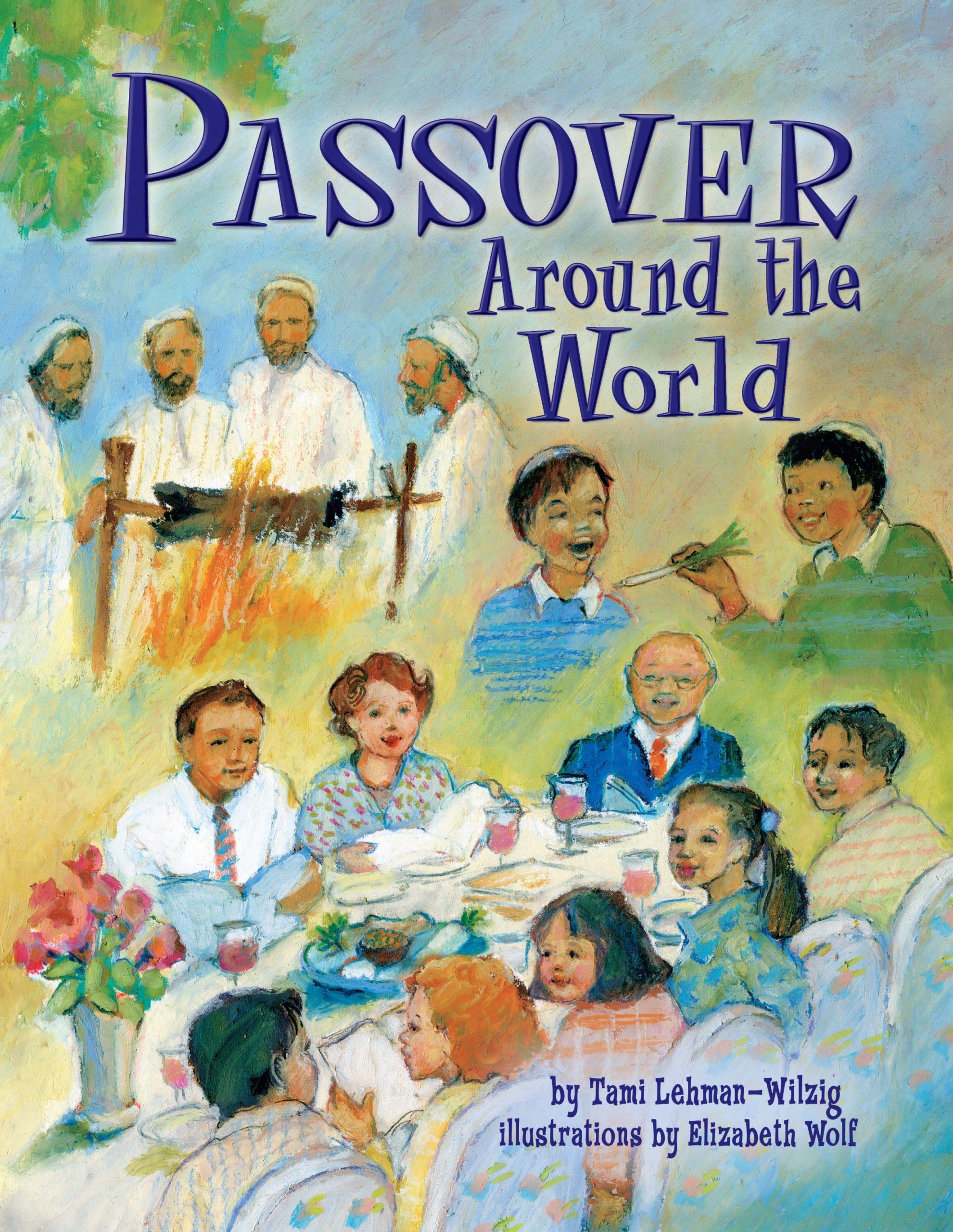 Passover Around the World by Tami Lehman-Wilzig