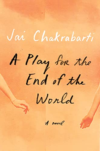 A Play for the End of the World by Jai Chakrabarti