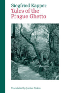 Tales of the Prague Ghetto by Siegfried Kapper