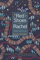 Red Shoes for Rachel: Three Novellas by Boris Sandler