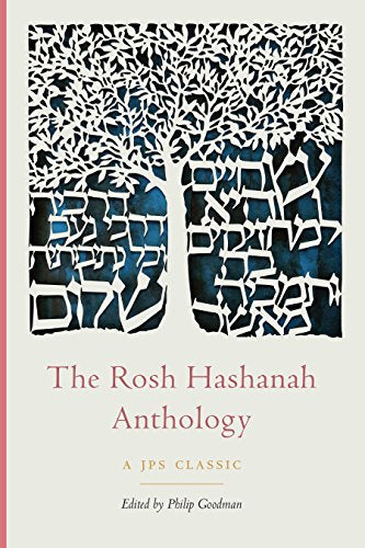 The Rosh Hashanah Anthology by Philip Goodman