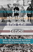 The Shelter and the Fence by Norman H. Finkelstein