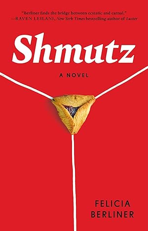 Shmutz by Felicia Berliner