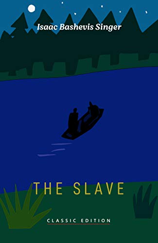 The Slave by Isaac Bashevis Singer