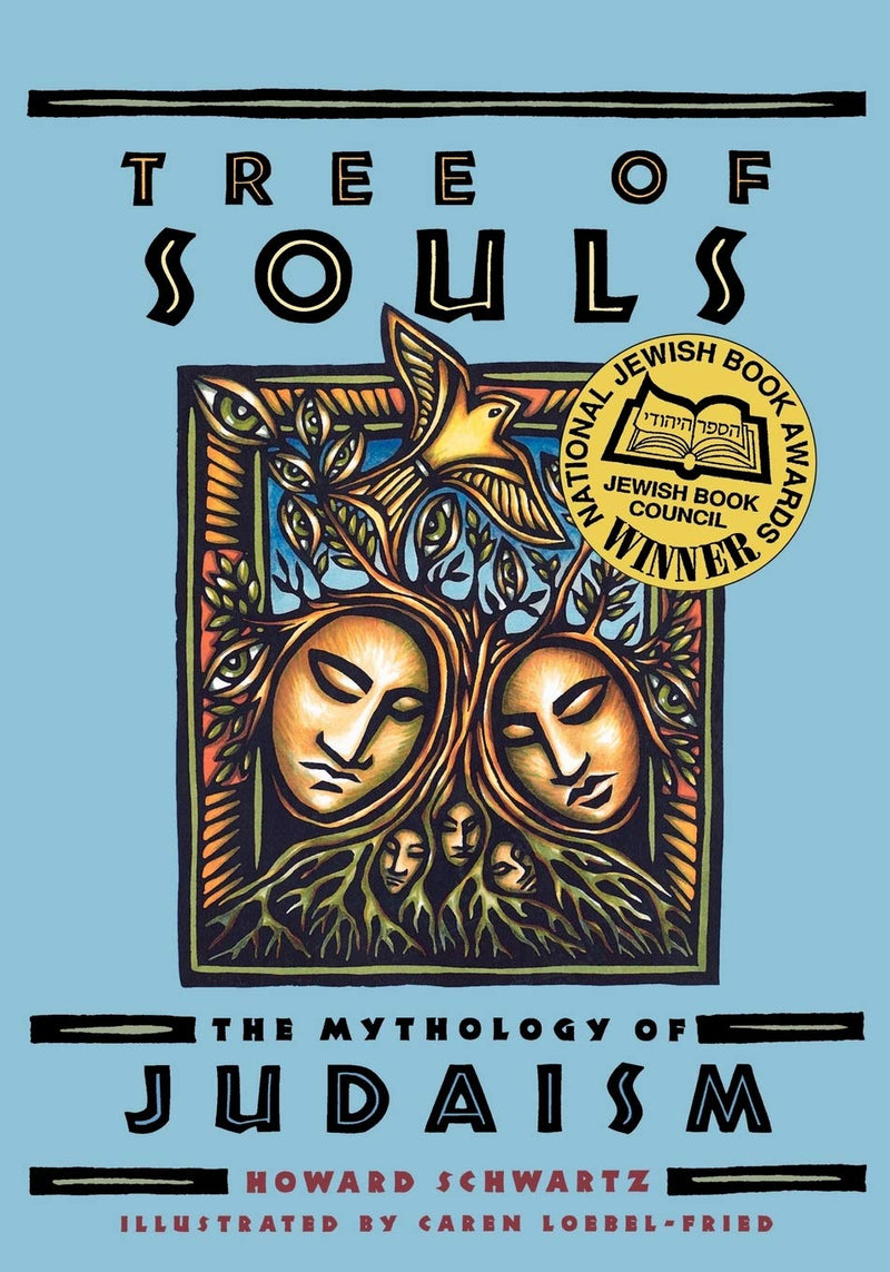 Tree of Souls: The Mythology of Judaism by Howard Schwartz