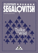Tsilke the Wild Paperback by Zusman Segalovitsh
