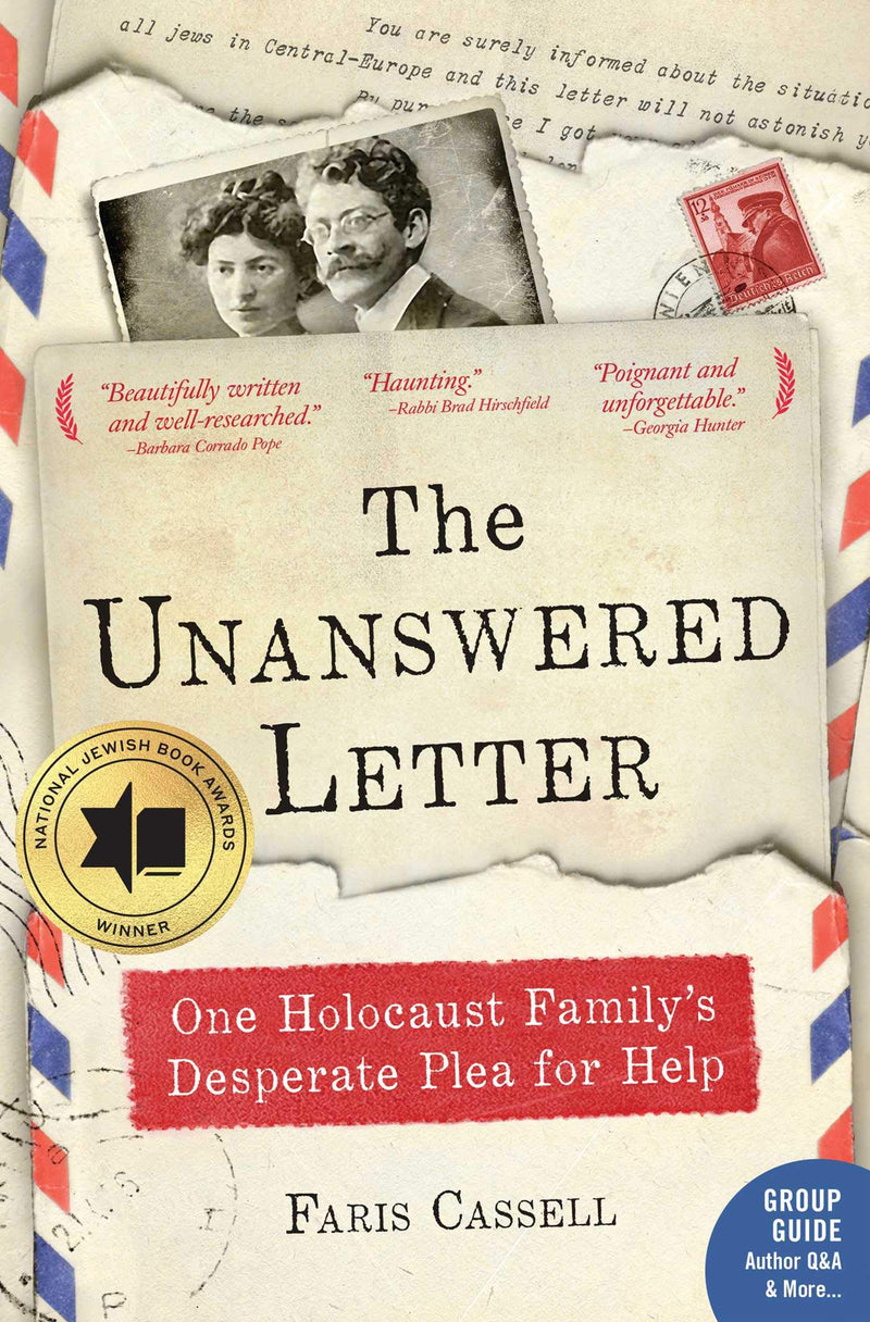 The Unanswered Letter: One Holocaust Family's Desperate Plea for Help by Faris Cassell