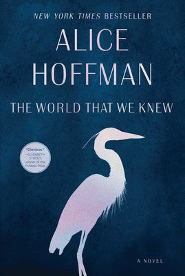 The World That We Knew: A Novel by Alice Hoffman