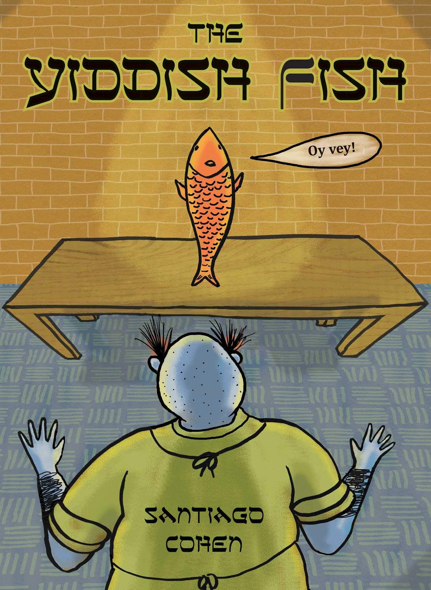 The Yiddish Fish by Santiago Cohen